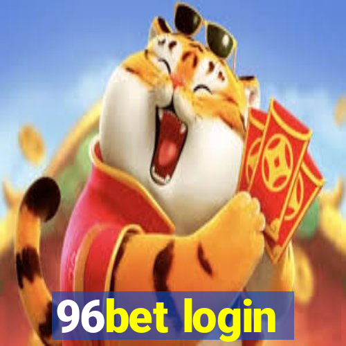 96bet login